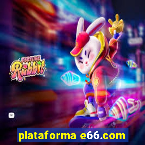 plataforma e66.com